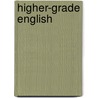 Higher-Grade English door Walter Scott Dalgleish