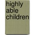 Highly Able Children