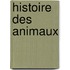 Histoire Des Animaux