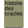 Histoire Des Oracles by Pierre Fontenelle