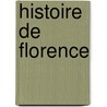 Histoire de Florence door Niccolò Machiavelli