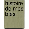 Histoire de Mes Btes door pere Alexandre Dumas