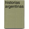 Historias Argentinas door Mario Pacho O'Donnell