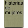 Historias de Mujeres by Rosa Montero