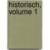 Historisch, Volume 1 by Joseph Hormayr Zu Hortenburg