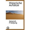 Historische Aufs Tze by Heinrich Friedjung