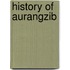 History Of Aurangzib