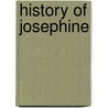 History Of Josephine by John S.C. 1805-1877 Abbott