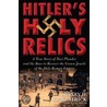 Hitler's Holy Relics by Sidney Kirkpatrick
