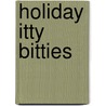 Holiday Itty Bitties door Sheila Leslie