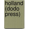 Holland (Dodo Press) door James E. Thorold Rogers