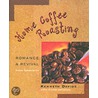 Home Coffee Roasting door Kenneth Davids