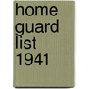 Home Guard List 1941 door Onbekend