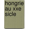 Hongrie Au Xxe Sicle door Ren� Gonnard