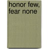 Honor Few, Fear None door Ruben Cavazos