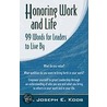 Honoring Work & Life door Dr. Joseph E. Koob