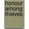 Honour Among Thieves door Jeffrey Archer