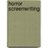 Horror Screenwriting