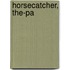 Horsecatcher, The-Pa