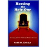 Hosting The Holy One door Keith W. Linkous