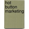 Hot Button Marketing door Barry Feig