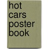 Hot Cars Poster Book by Unknown