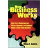 How A Business Works by William C. Haeberle