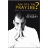 How Are You Praying? door Donald E. Demaray