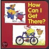 How Can I Get There? door American Heritage Dictionary