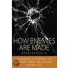 How Enemies Are Made door Gunther Schlee