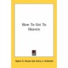 How To Get To Heaven door Onbekend