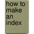 How To Make An Index
