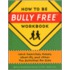 How to Be Bully Free