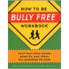How to Be Bully Free by Allan L. Beane