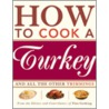 How to Cook a Turkey by Fine Cooking Magazine