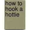 How to Hook a Hottie door Tina Ferraro