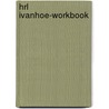 Hrl Ivanhoe-Workbook by Zukowski/Faust