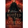 Hunted By The Others door Jess Haines