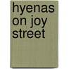 Hyenas On Joy Street by Shachar Efrati
