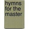 Hymns for the Master door Nell Dale
