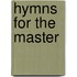 Hymns for the Master