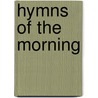 Hymns of the Morning by Charles C. Barker