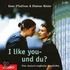 I like you - und du?