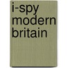 I-Spy Modern Britain door Onbekend