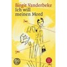 Ich will meinen Mord door Birgit Vanderbeke