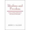 Idealism and Freedom door Professor Henry E. Allison