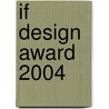 If Design Award 2004 by If International Forum Design