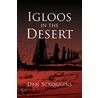 Igloos In The Desert by Dan Scroggins