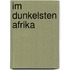 Im Dunkelsten Afrika