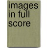 Images in Full Score door Claudebussy